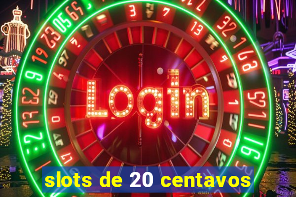 slots de 20 centavos